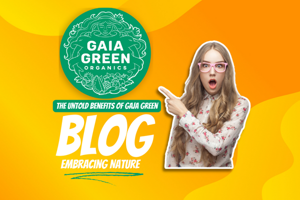 The Untold Benefits of Gaja Green